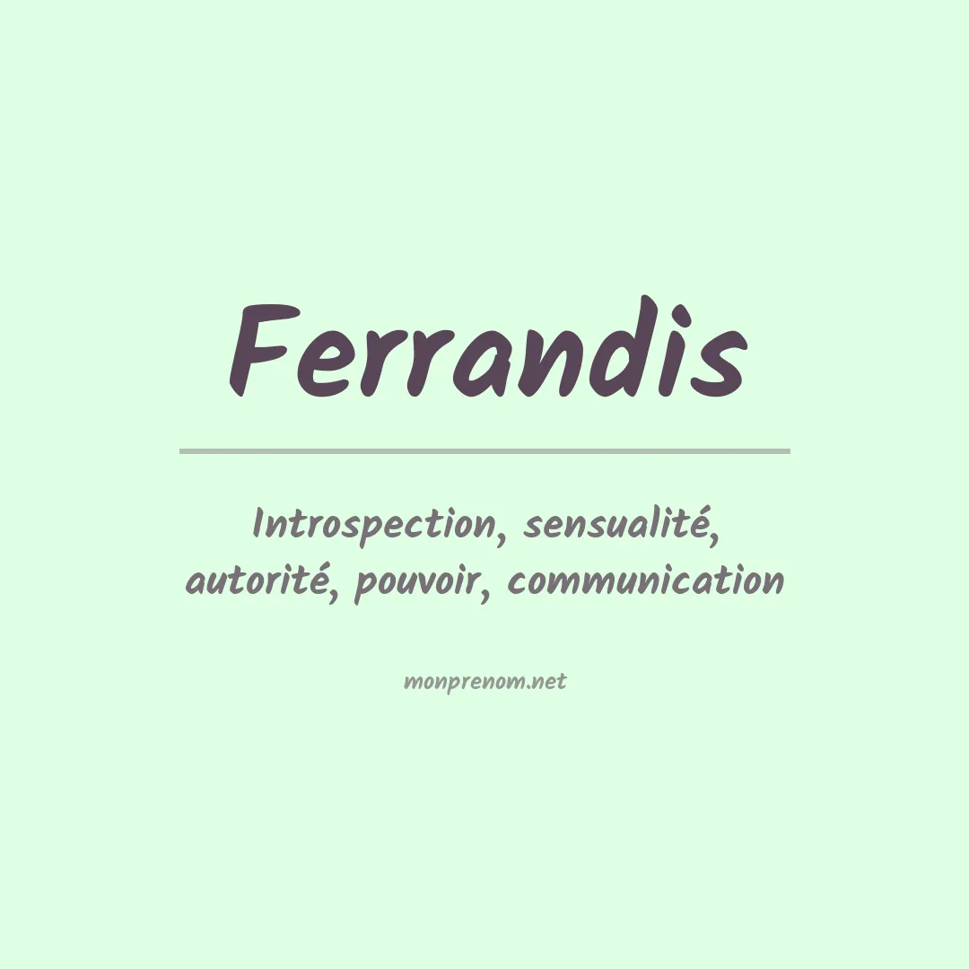 Signification du prénom Ferrandis
