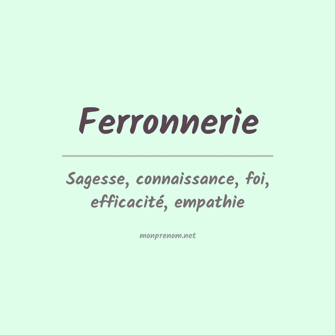 Signification du prénom Ferronnerie