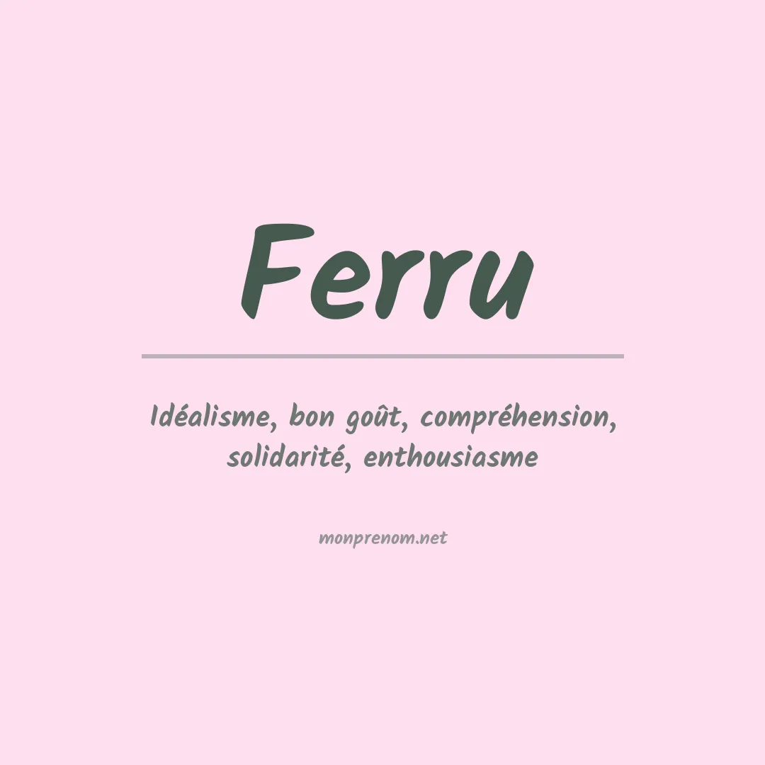 Signification du prénom Ferru
