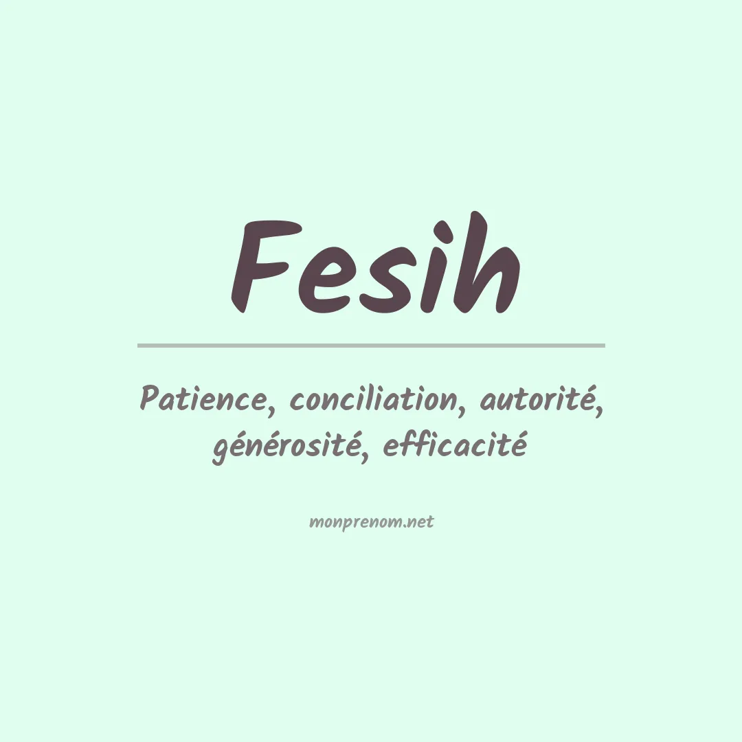 Signification du prénom Fesih