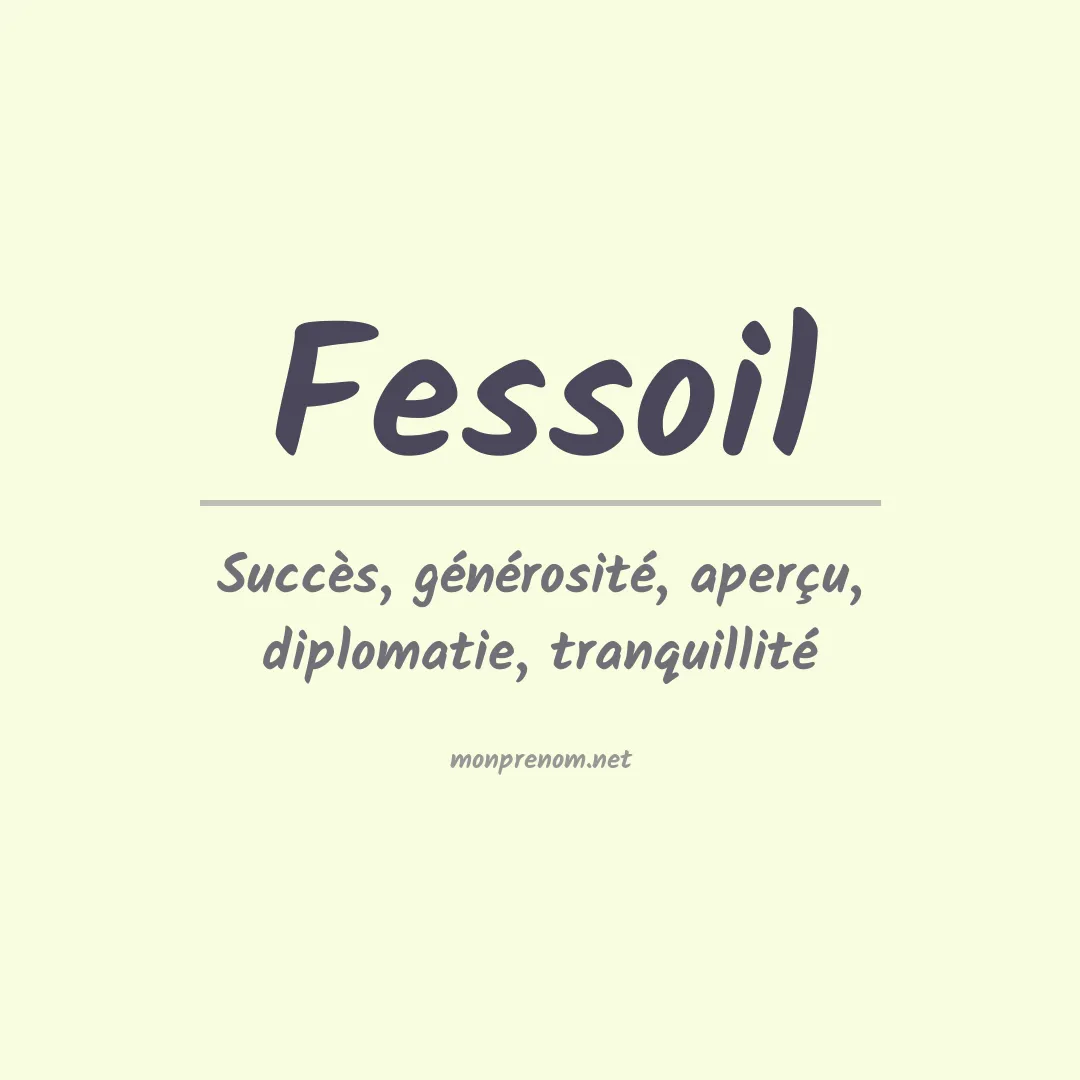 Signification du prénom Fessoil