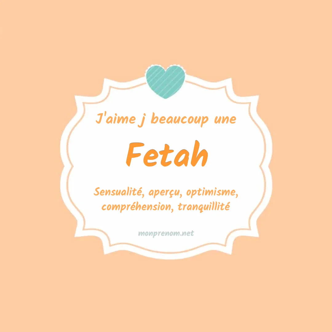 J'aime beaucoup Fetah