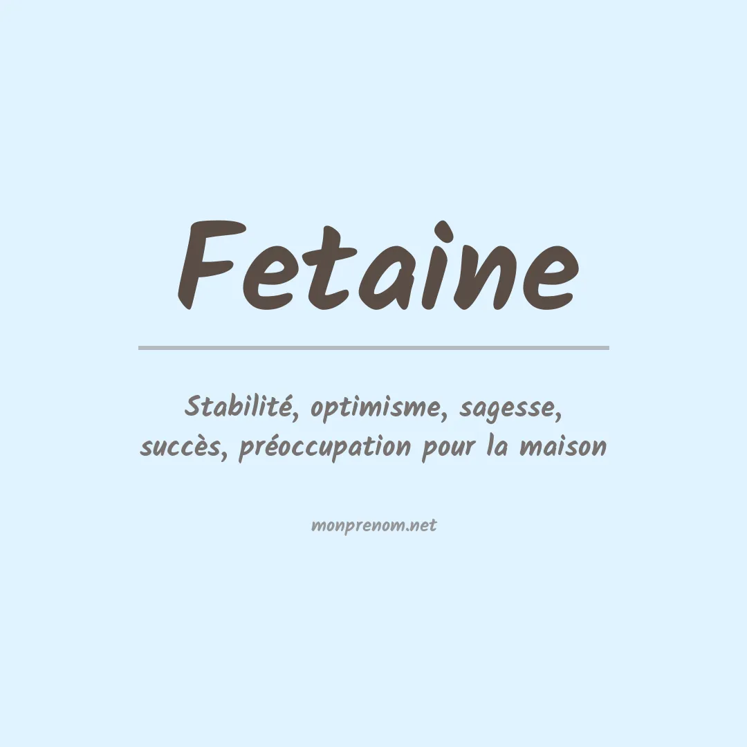 Signification du prénom Fetaine