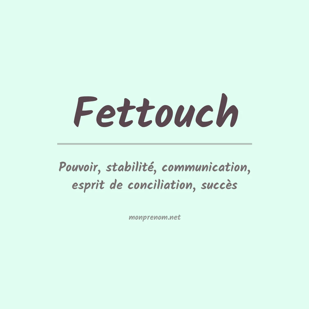 Signification du prénom Fettouch