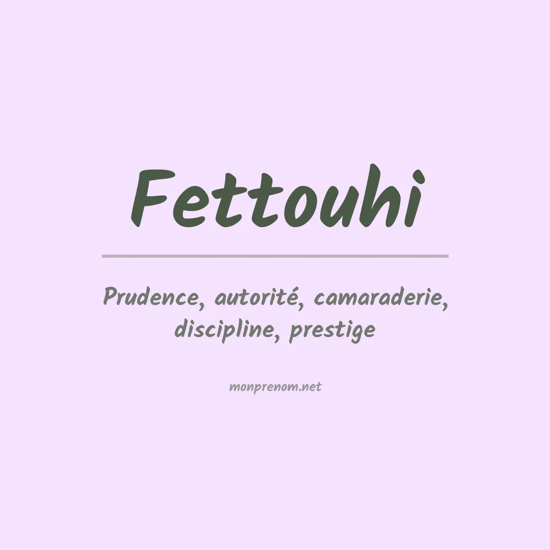 Signification du prénom Fettouhi