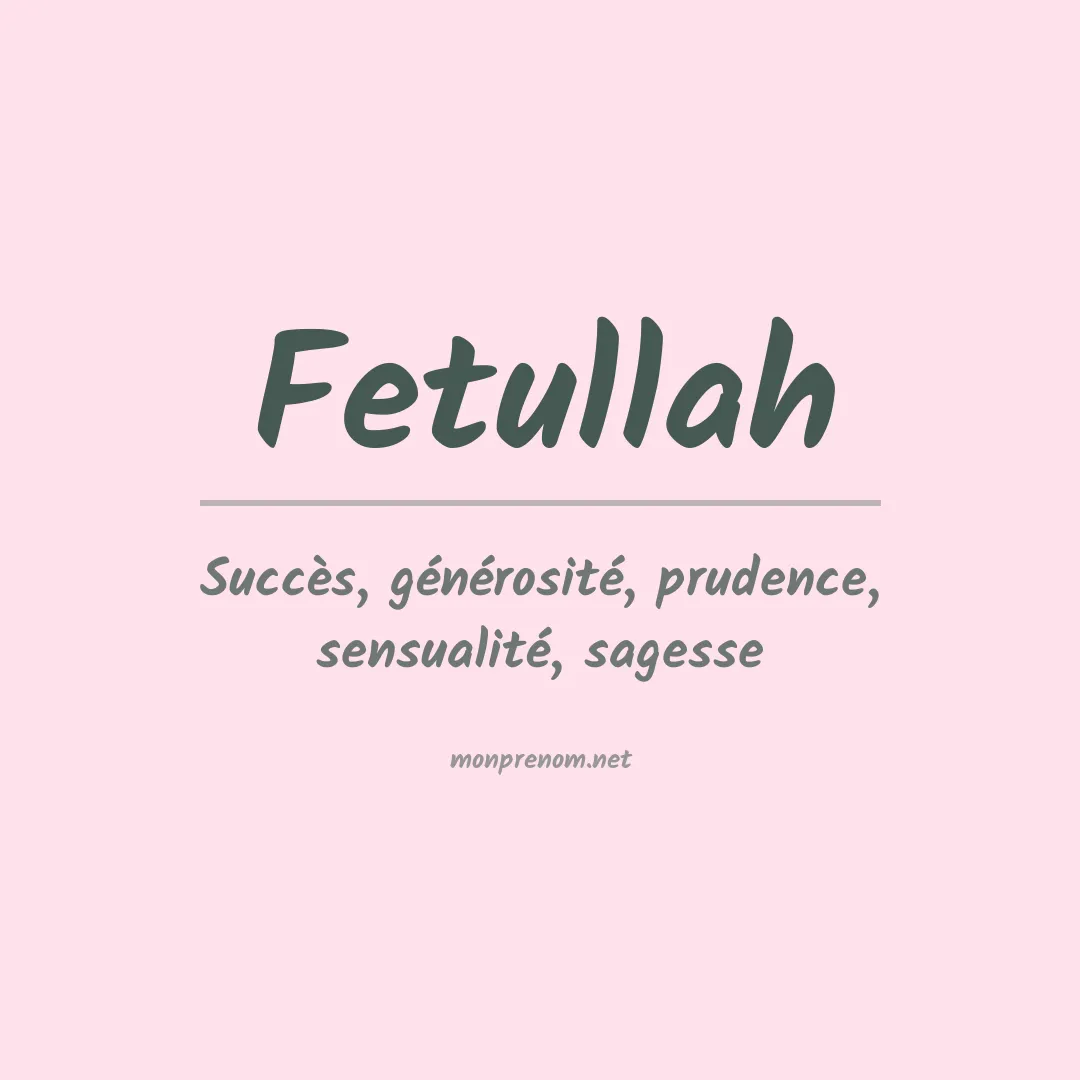 Signification du prénom Fetullah