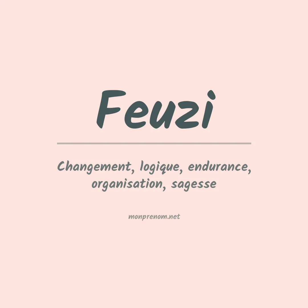 Signification du prénom Feuzi