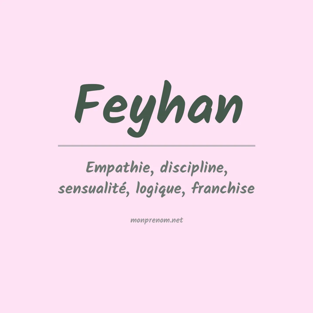 Signification du prénom Feyhan