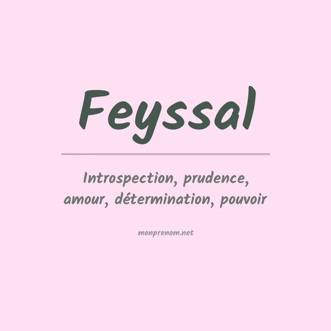Signification du prénom Feyssal