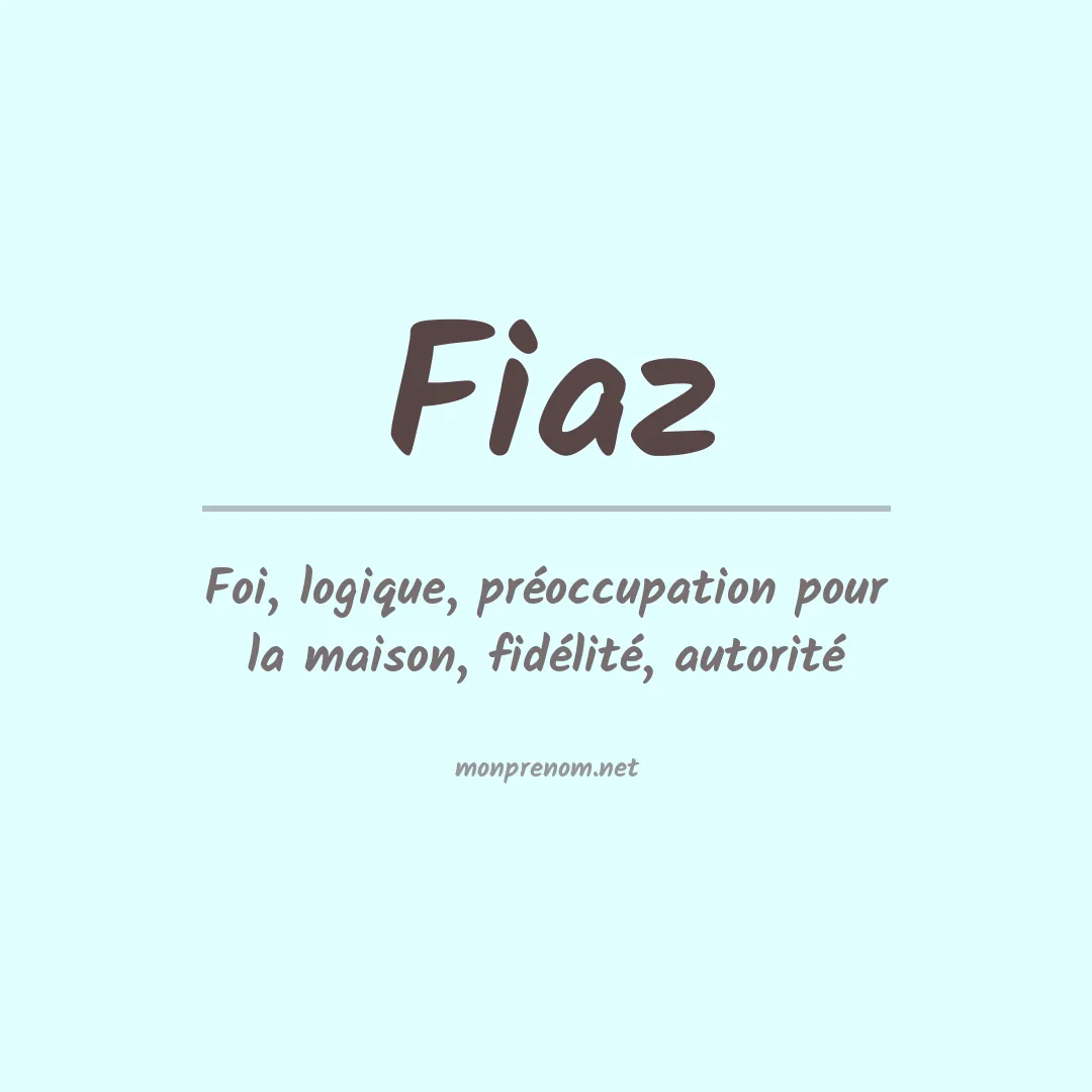 Signification du prénom Fiaz