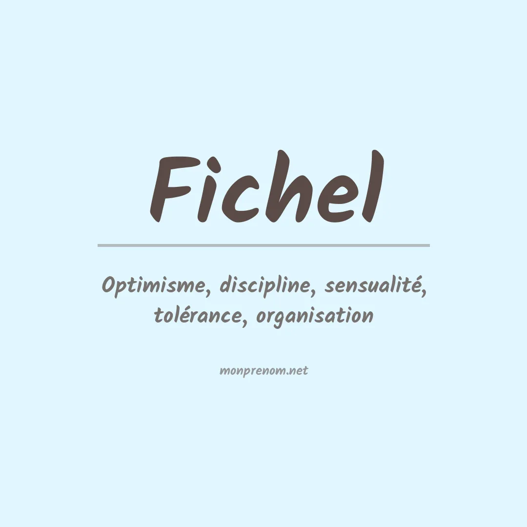 Signification du prénom Fichel