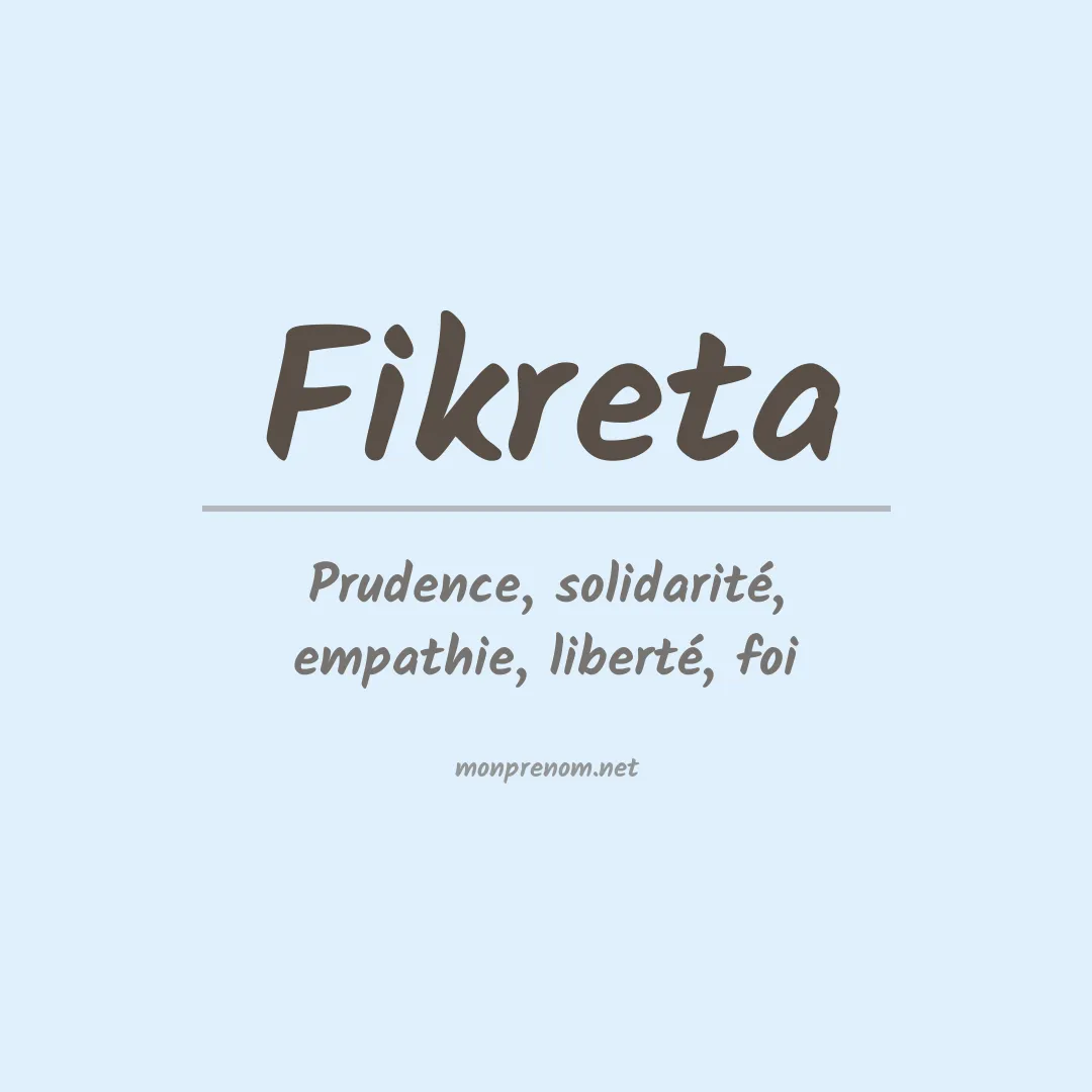 Signification du prénom Fikreta