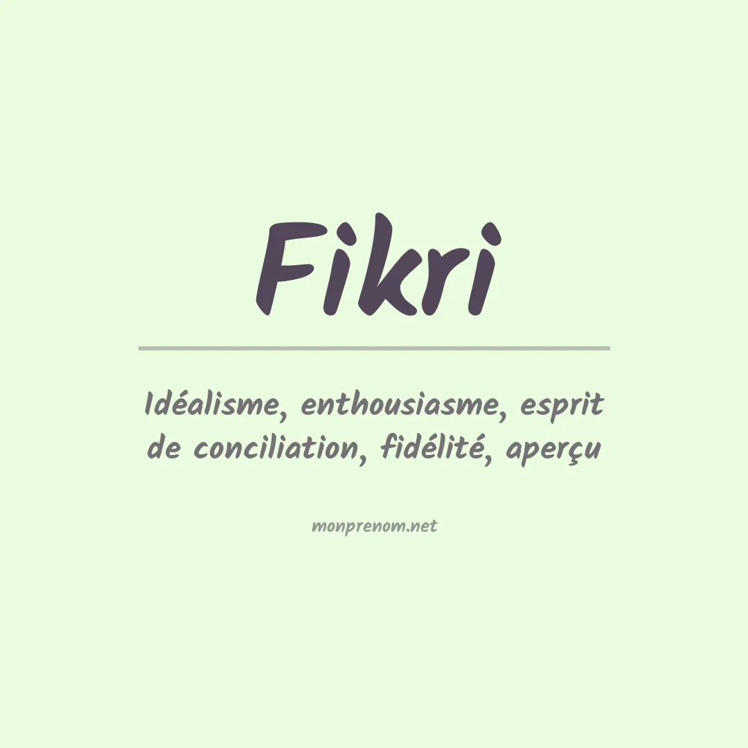 Signification du prénom Fikri