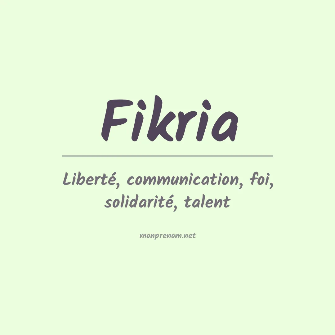 Signification du prénom Fikria