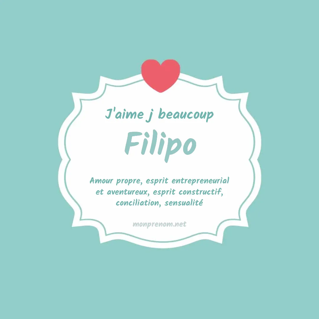 J'aime beaucoup Filipo