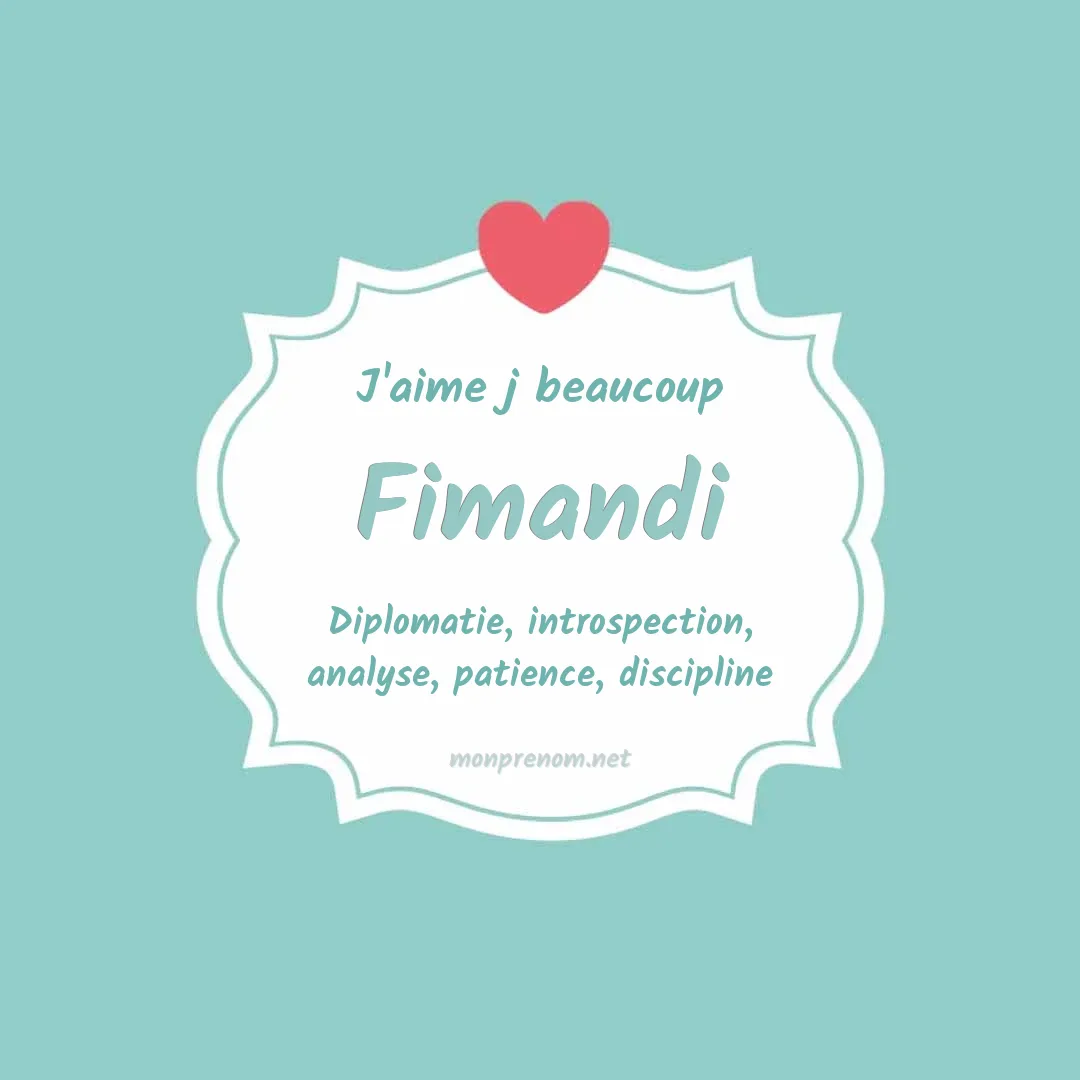 J'aime beaucoup Fimandi