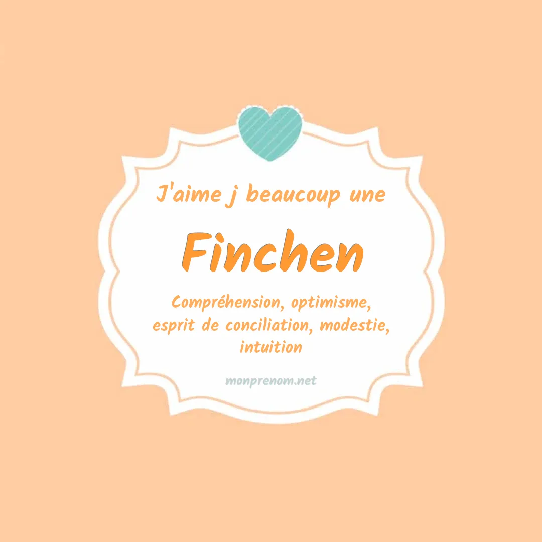 J'aime beaucoup Finchen
