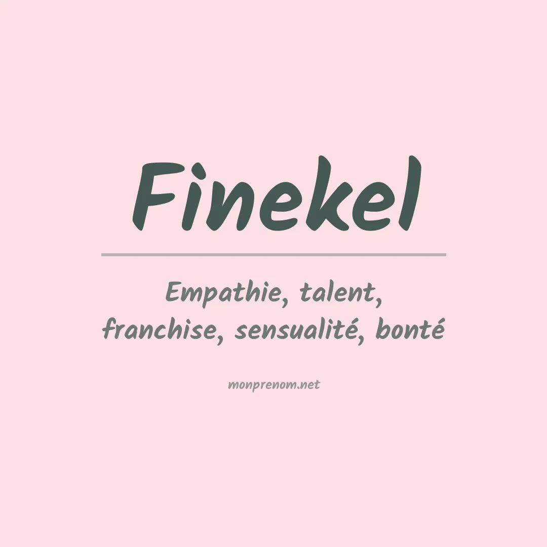 Signification du prénom Finekel