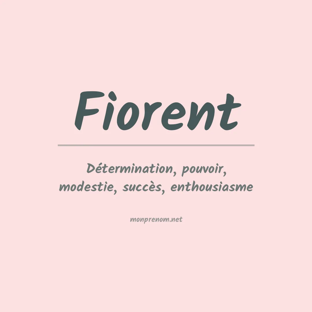 Signification du prénom Fiorent