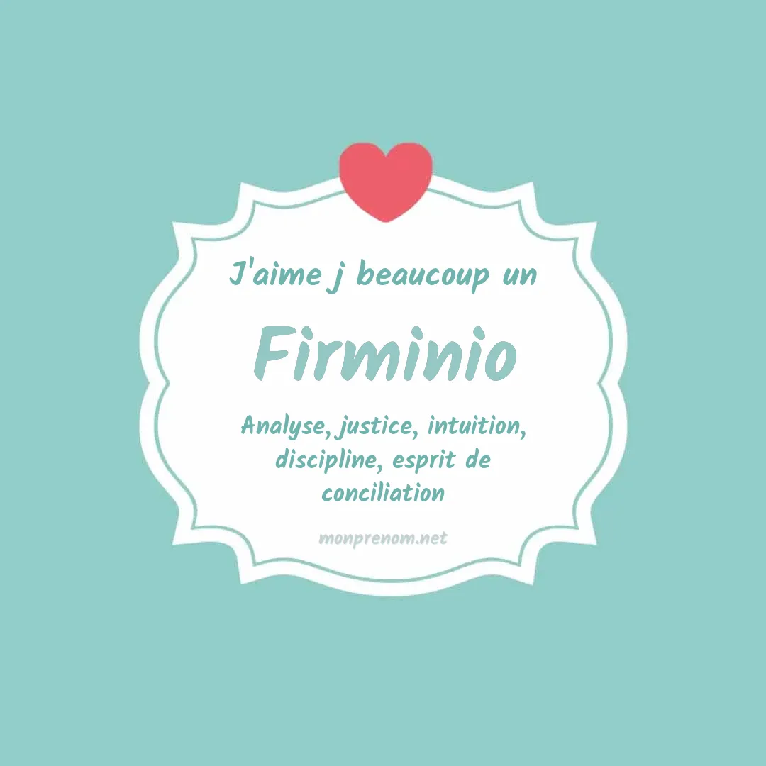 J'aime beaucoup Firminio