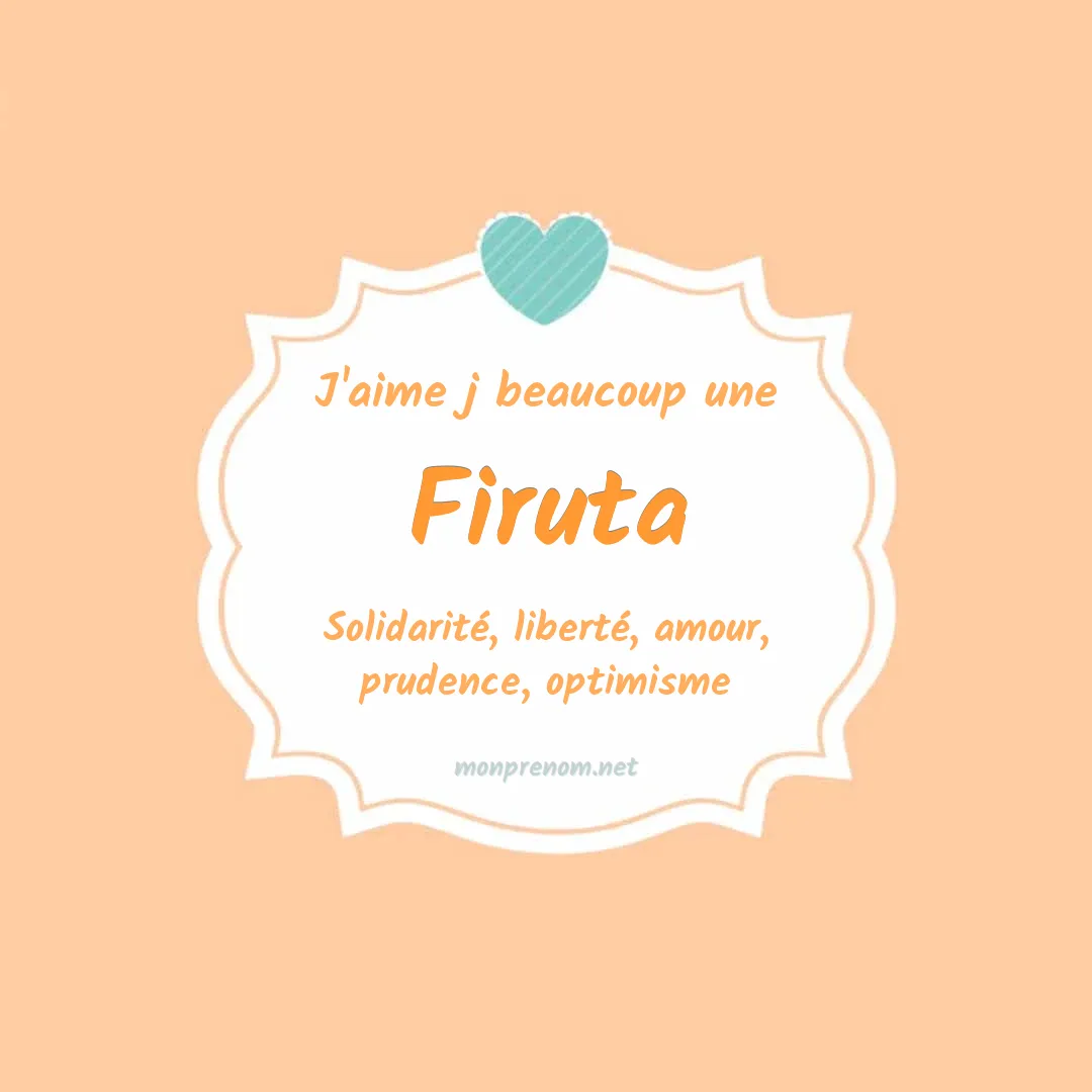 J'aime beaucoup Firuta