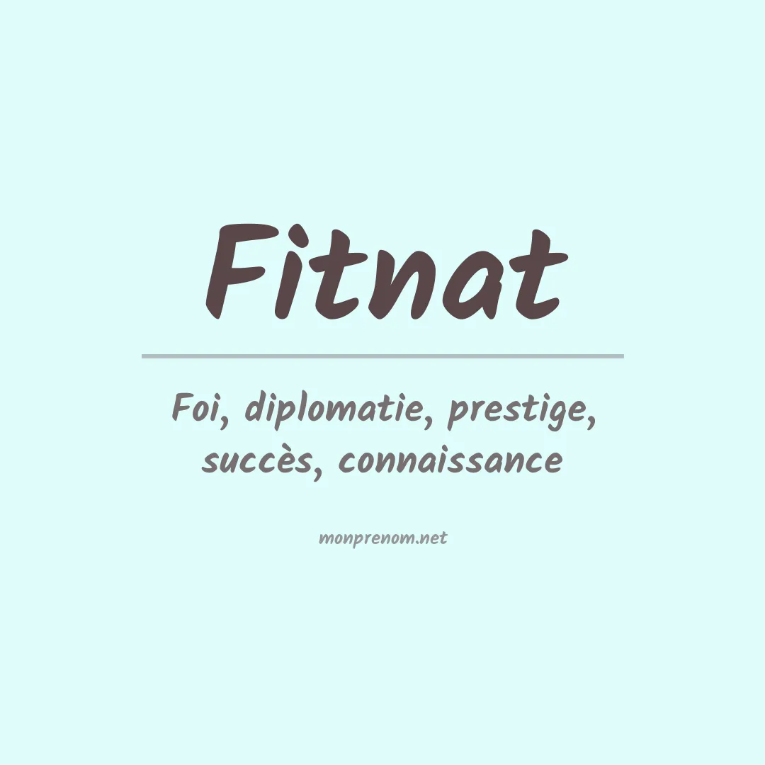 Signification du prénom Fitnat