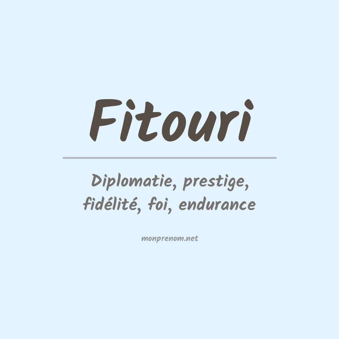 Signification du prénom Fitouri