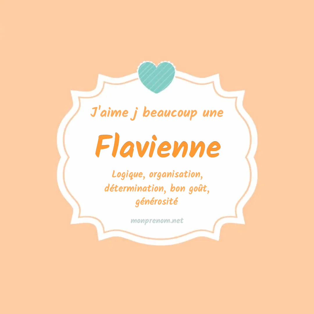 J'aime beaucoup Flavienne