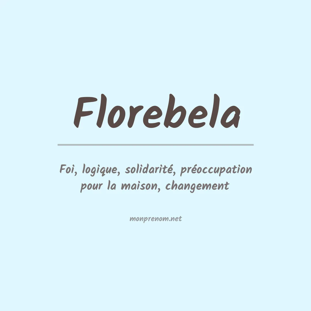 Signification du prénom Florebela