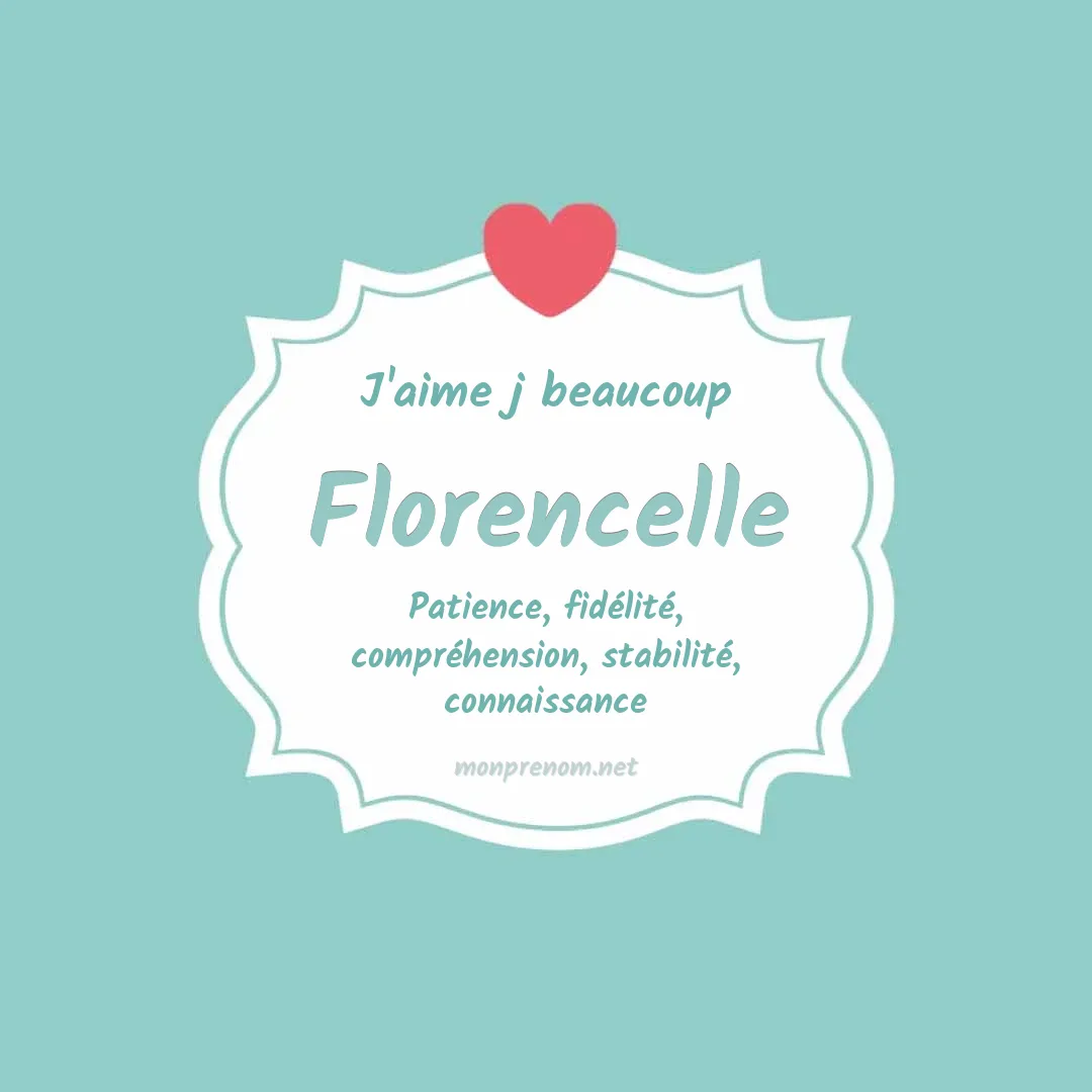 J'aime beaucoup Florencelle