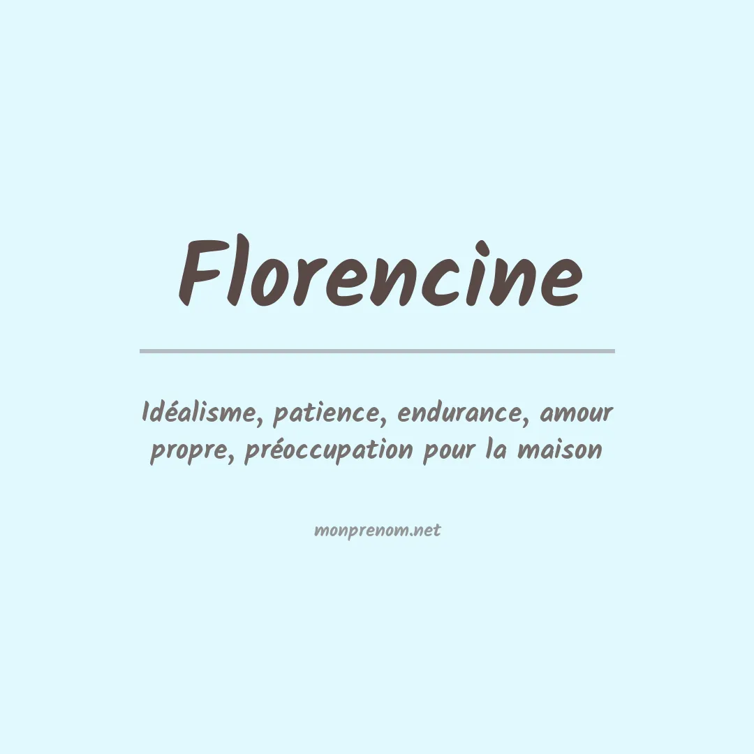 Signification du prénom Florencine