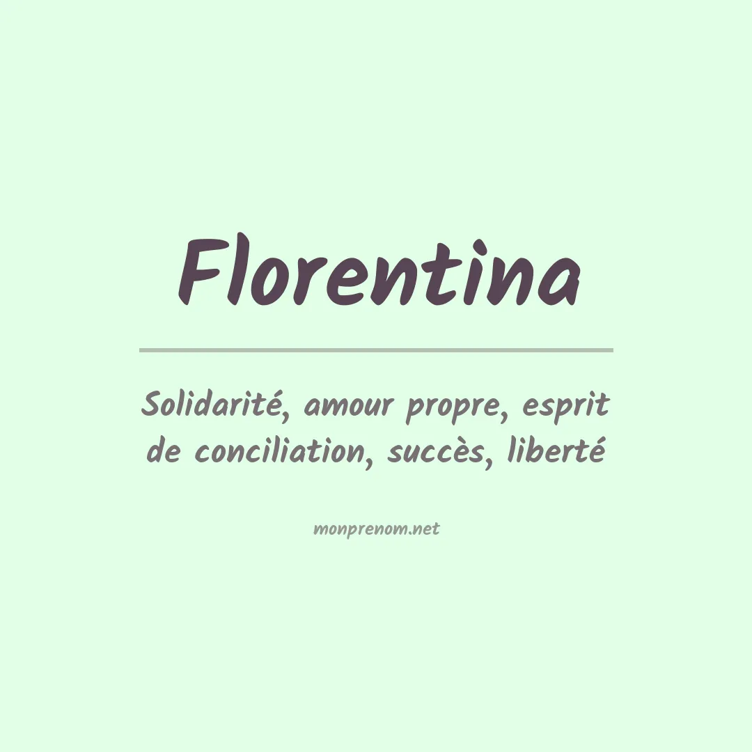 Signification du prénom Florentina