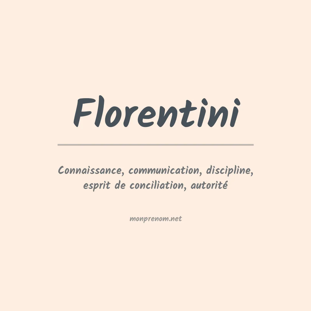 Signification du prénom Florentini