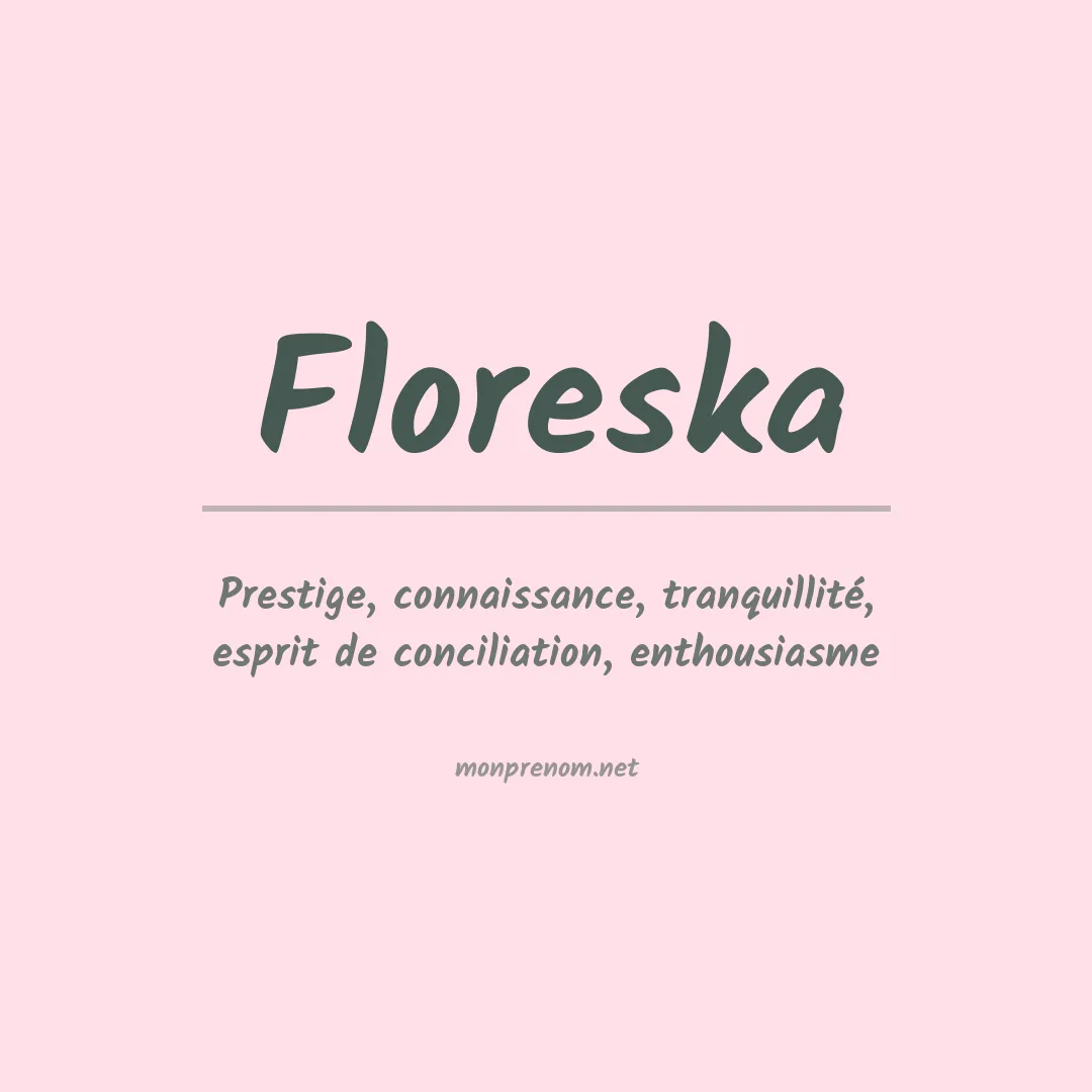 Signification du prénom Floreska