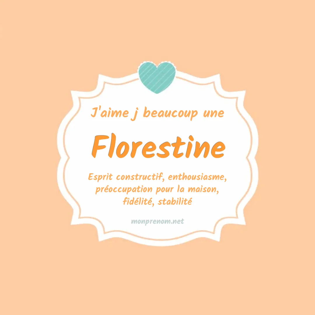 J'aime beaucoup Florestine