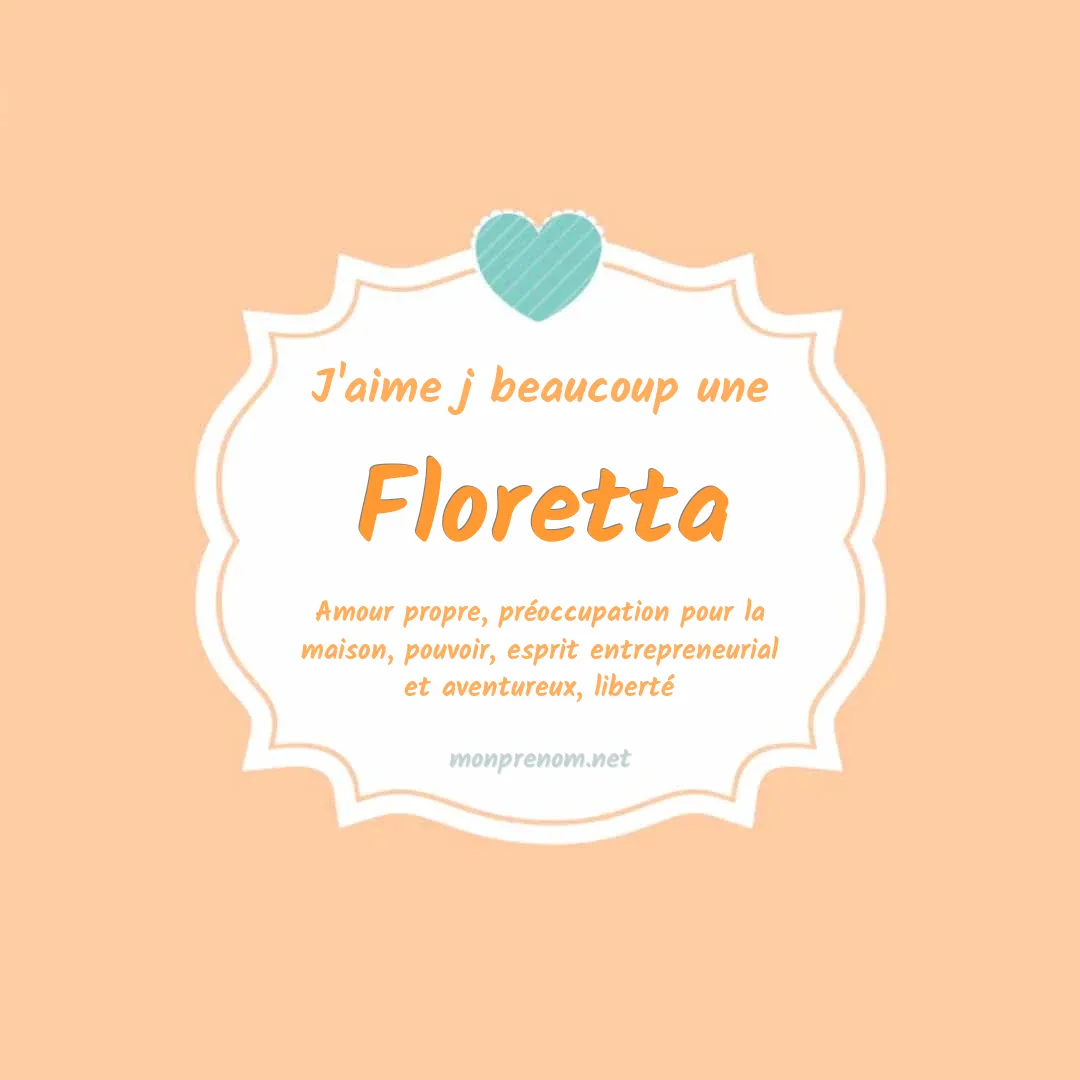 J'aime beaucoup Floretta