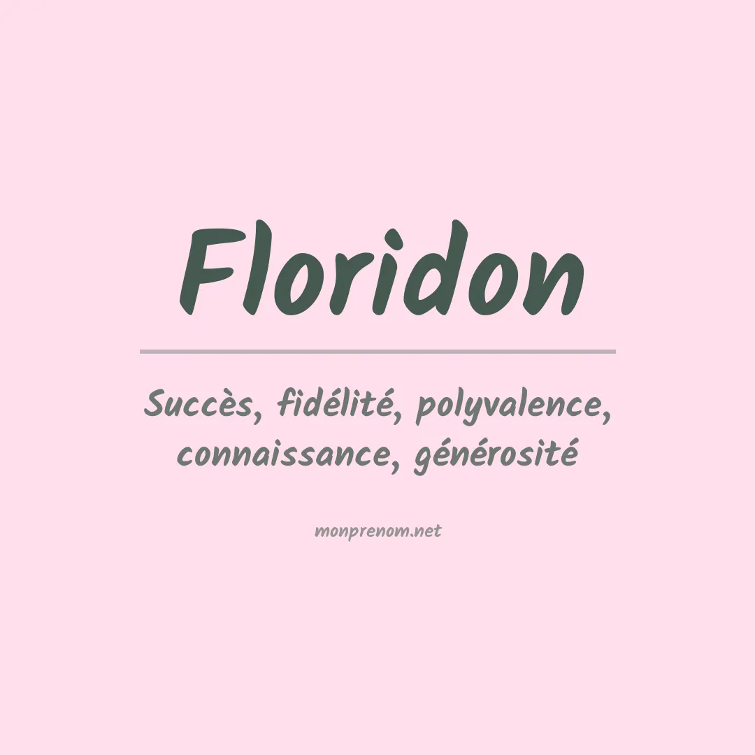 Signification du prénom Floridon
