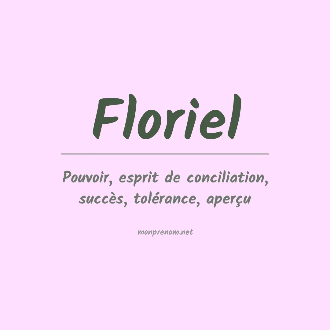 Signification du prénom Floriel