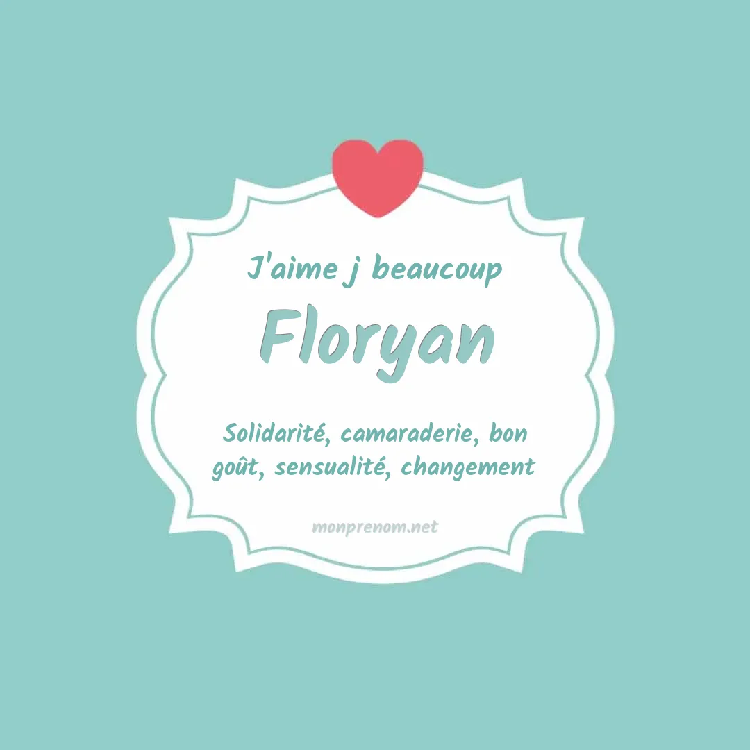 J'aime beaucoup Floryan