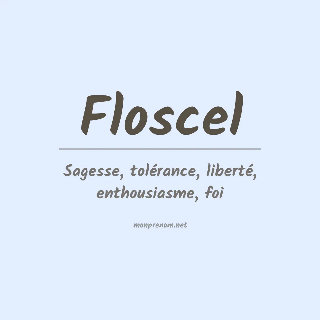 Signification du prénom Floscel
