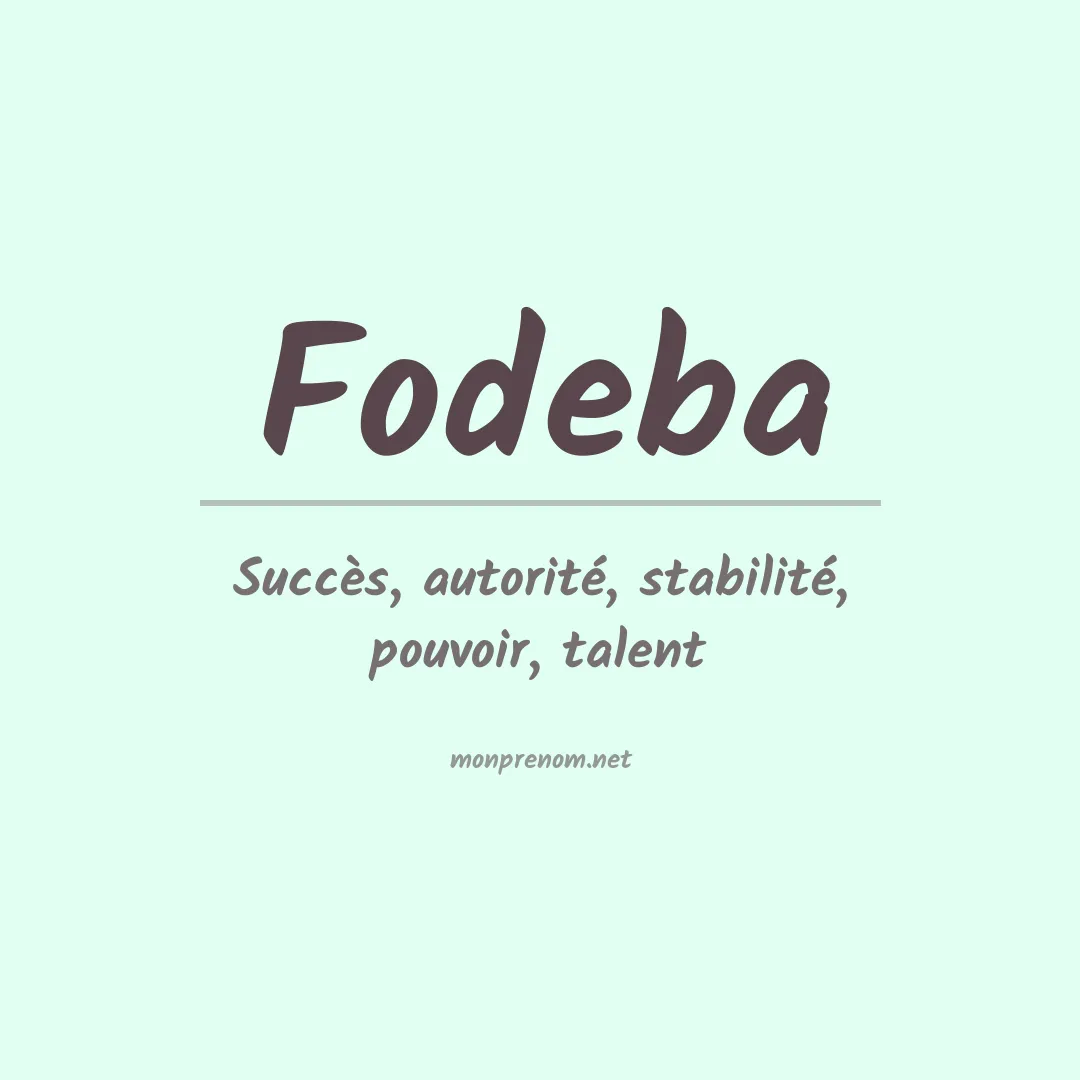 Signification du prénom Fodeba