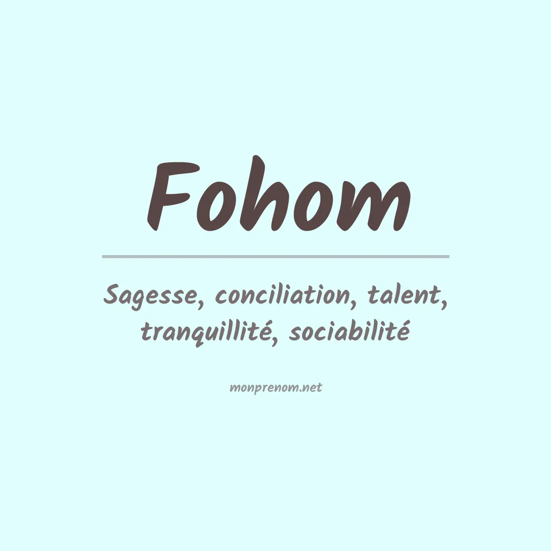 Signification du prénom Fohom