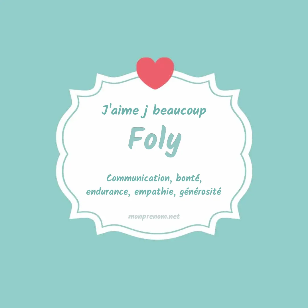 J'aime beaucoup Foly