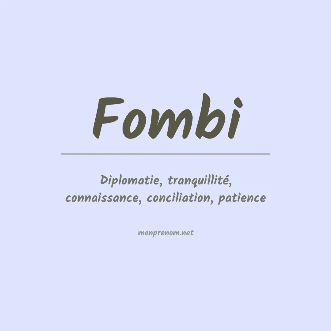 Signification du prénom Fombi