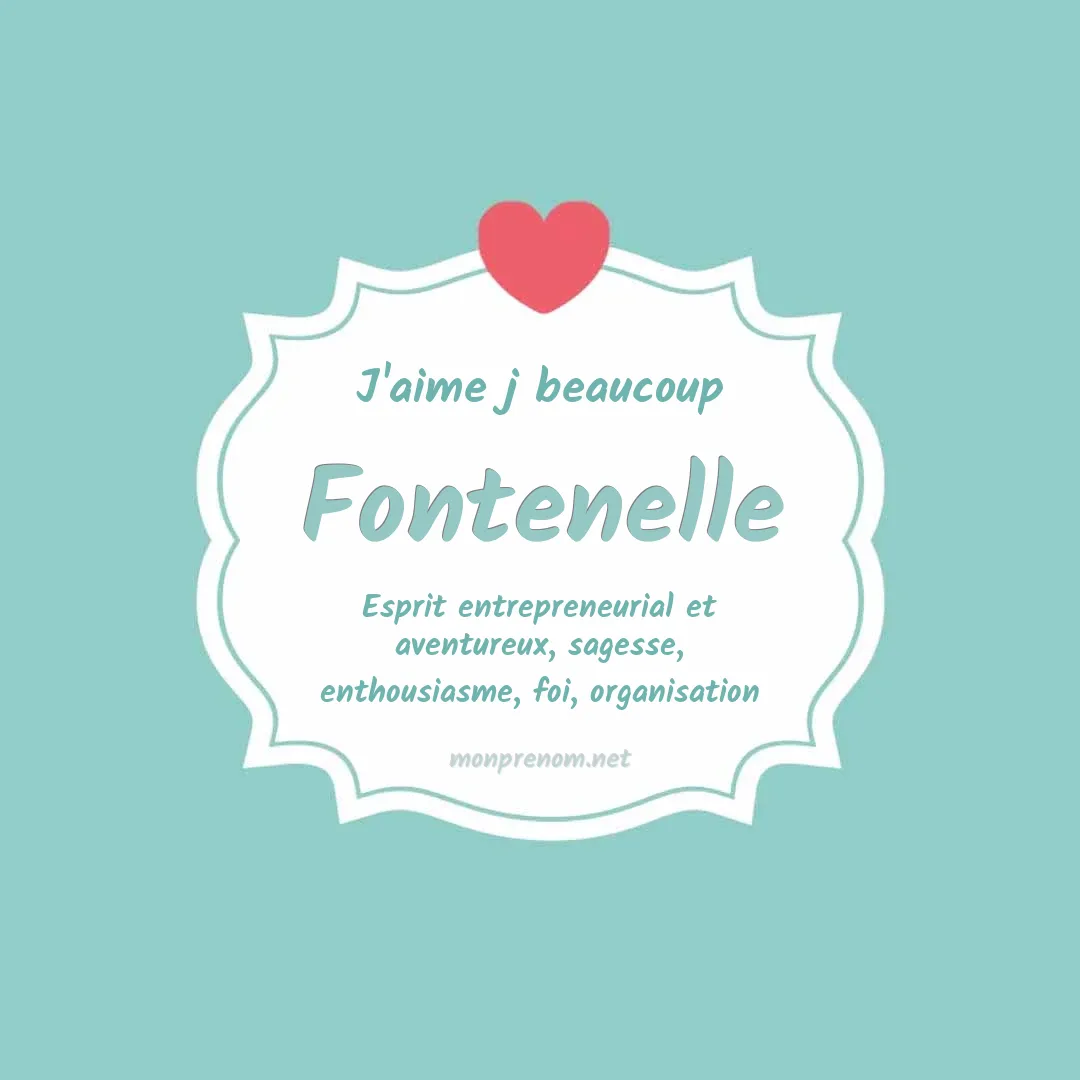 J'aime beaucoup Fontenelle