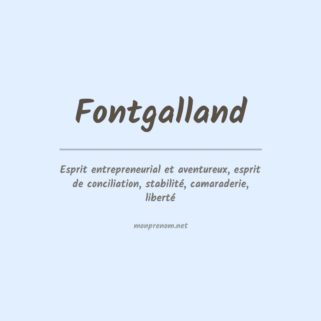 Signification du prénom Fontgalland