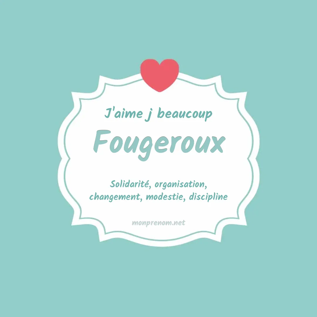 J'aime beaucoup Fougeroux