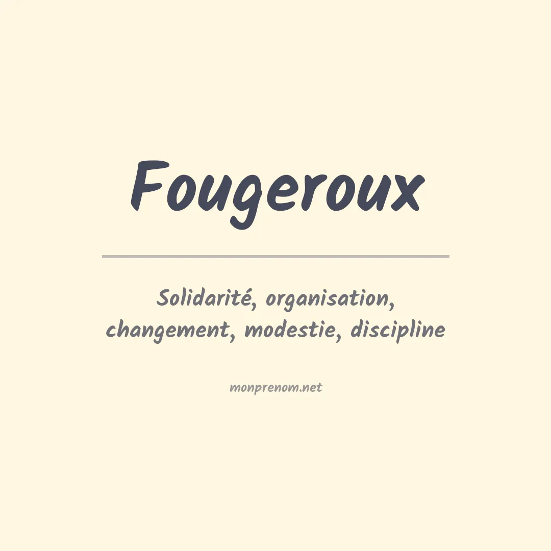 Signification du prénom Fougeroux