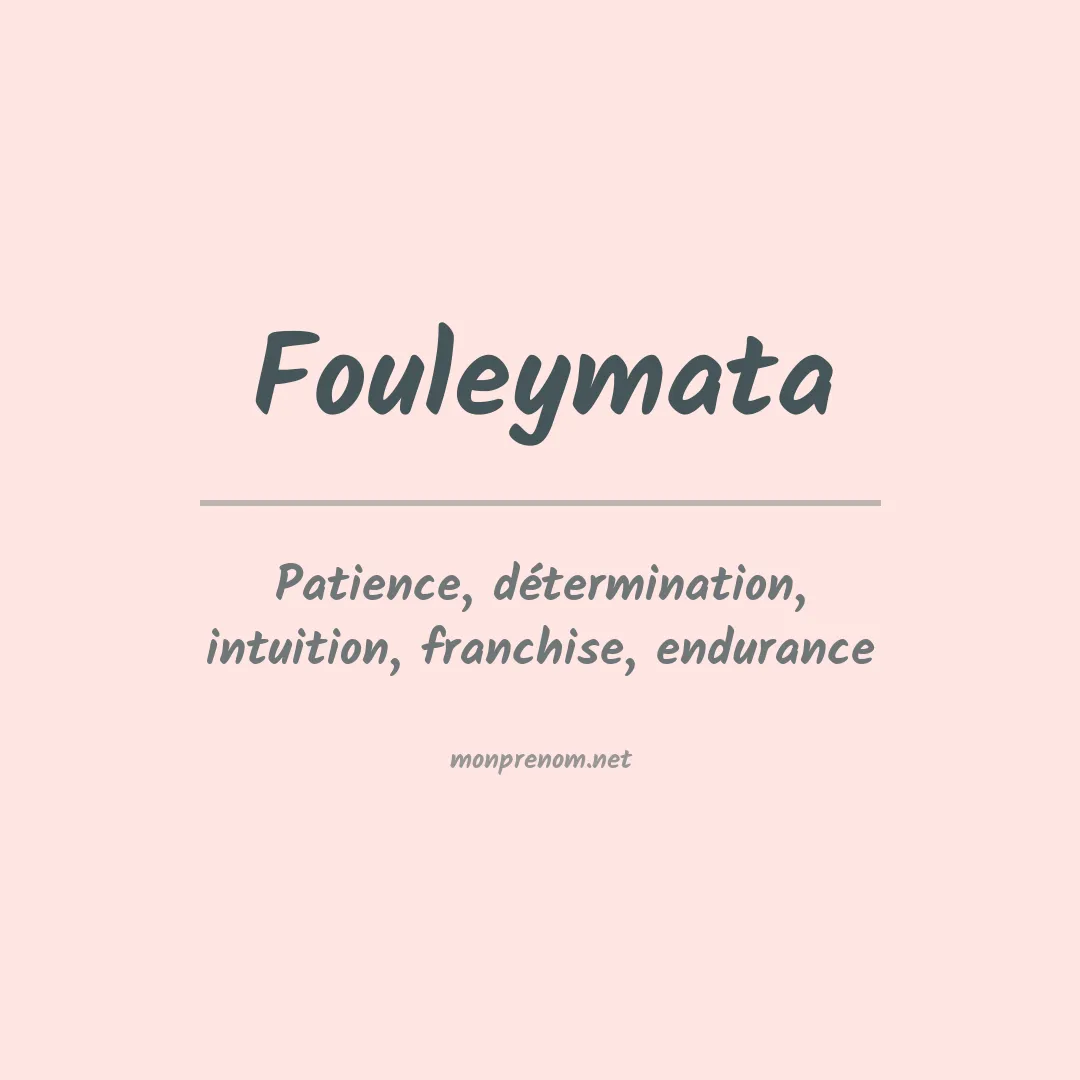 Signification du prénom Fouleymata
