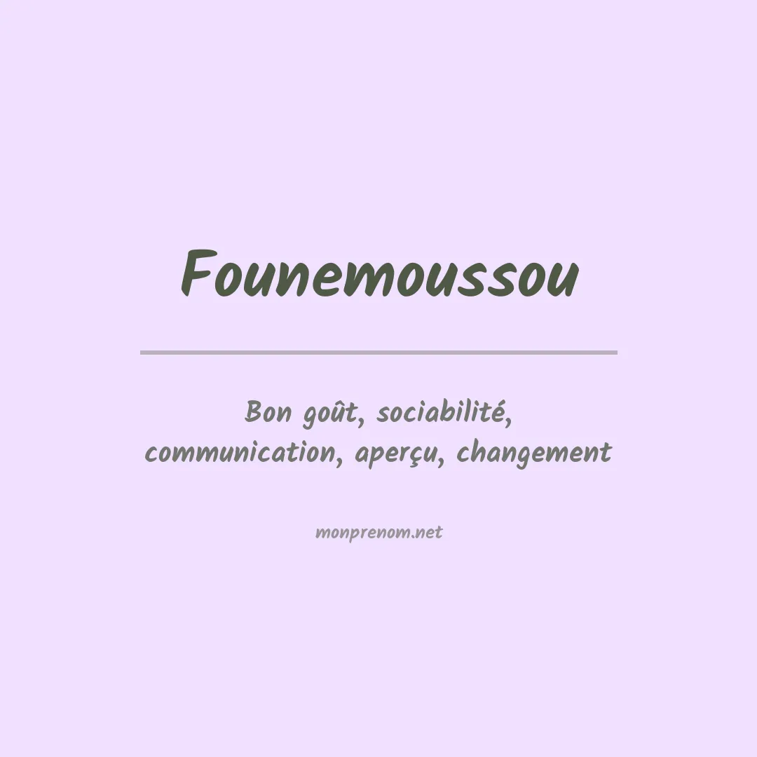 Signification du prénom Founemoussou